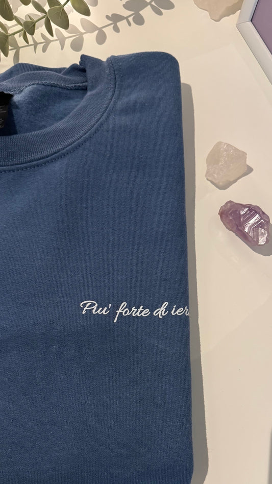Felpa “Più forte di ieri” taglia S